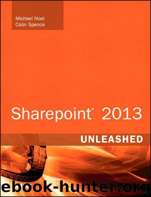 SharePoint 2013 Unleashed by Michael Noel & Colin Spence