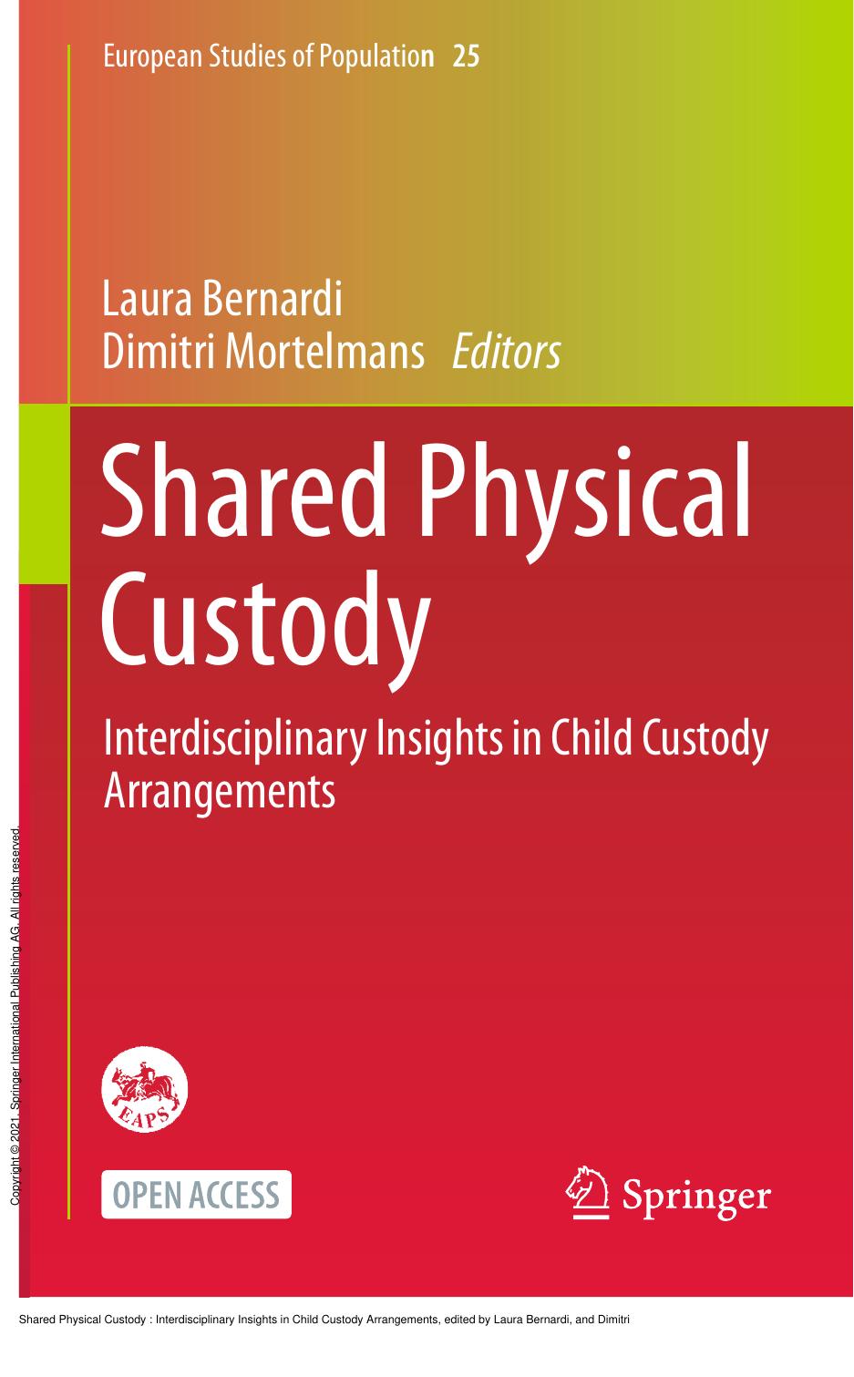 Shared Physical Custody : Interdisciplinary Insights in Child Custody Arrangements by Laura Bernardi; Dimitri Mortelmans
