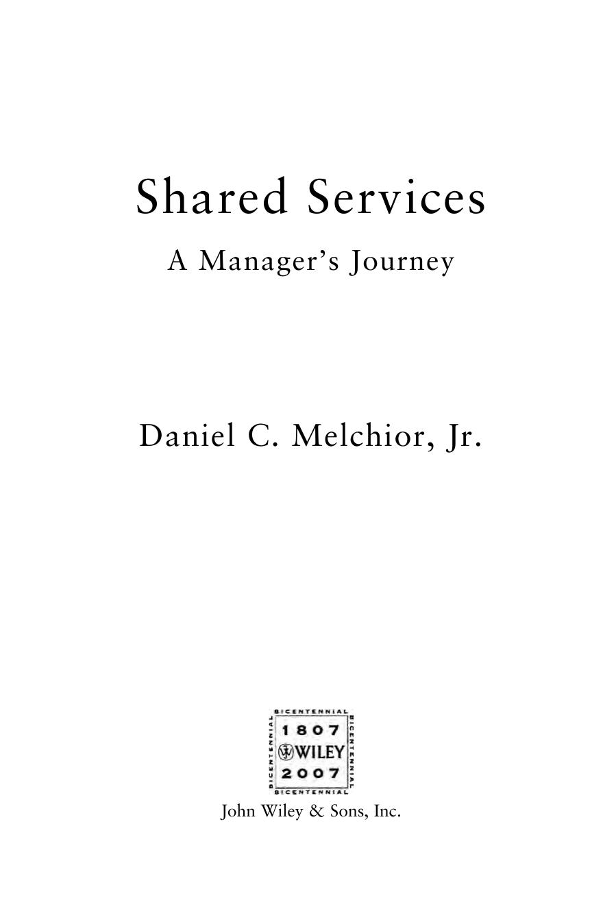 Shared Services: A Manager's Journey by Daniel C. Melchior Jr