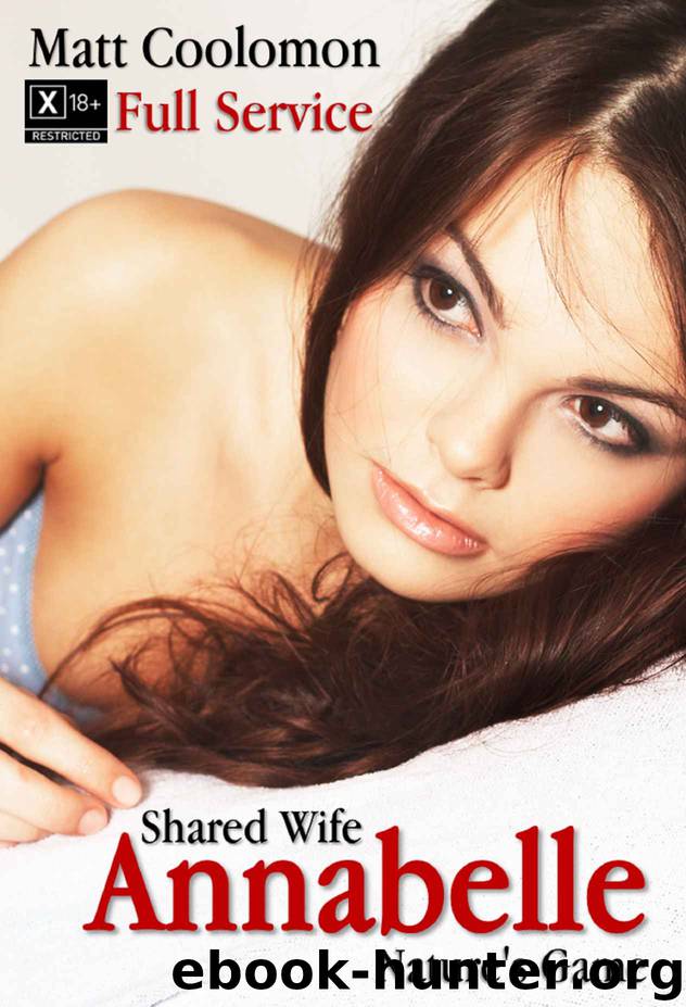 Shared Wife Annabelle: Nature's Game (Full Service Book 1) by Matt Coolomon