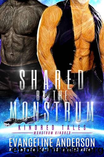Shared by the Monstrum : Kindred Tales 49 by Evangeline Anderson