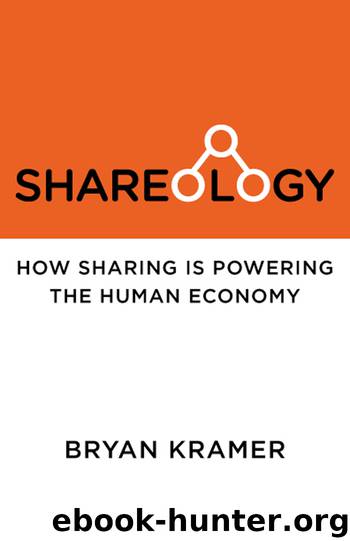 Shareology: How Sharing is Powering the Human Economy by Bryan Kramer