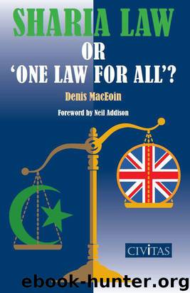 Sharia Law or 'One Law for All'? by MacEoin Denis