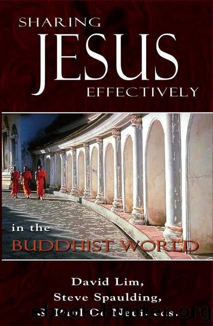 Sharing Jesus Effectively in the Buddhist World by David Lim; Steve Spaulding; Paul H. De Neui
