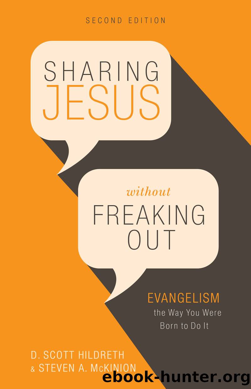 Sharing Jesus Without Freaking Out by D. Scott Hildreth & Steven A. Mckinion