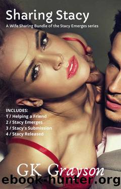 Sharing Stacy: Wife Sharing Stories from the 'Stacy Emerges' series by GK Grayson
