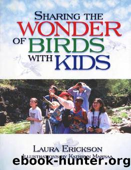Sharing the Wonder of Birds with Kids by Laura Erickson; Kathryn Marsaa