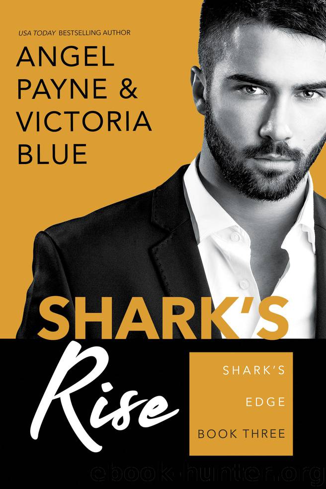 Shark’s Rise: Shark’s Edge: Book Three by ANGEL PAYNE & VICTORIA BLUE