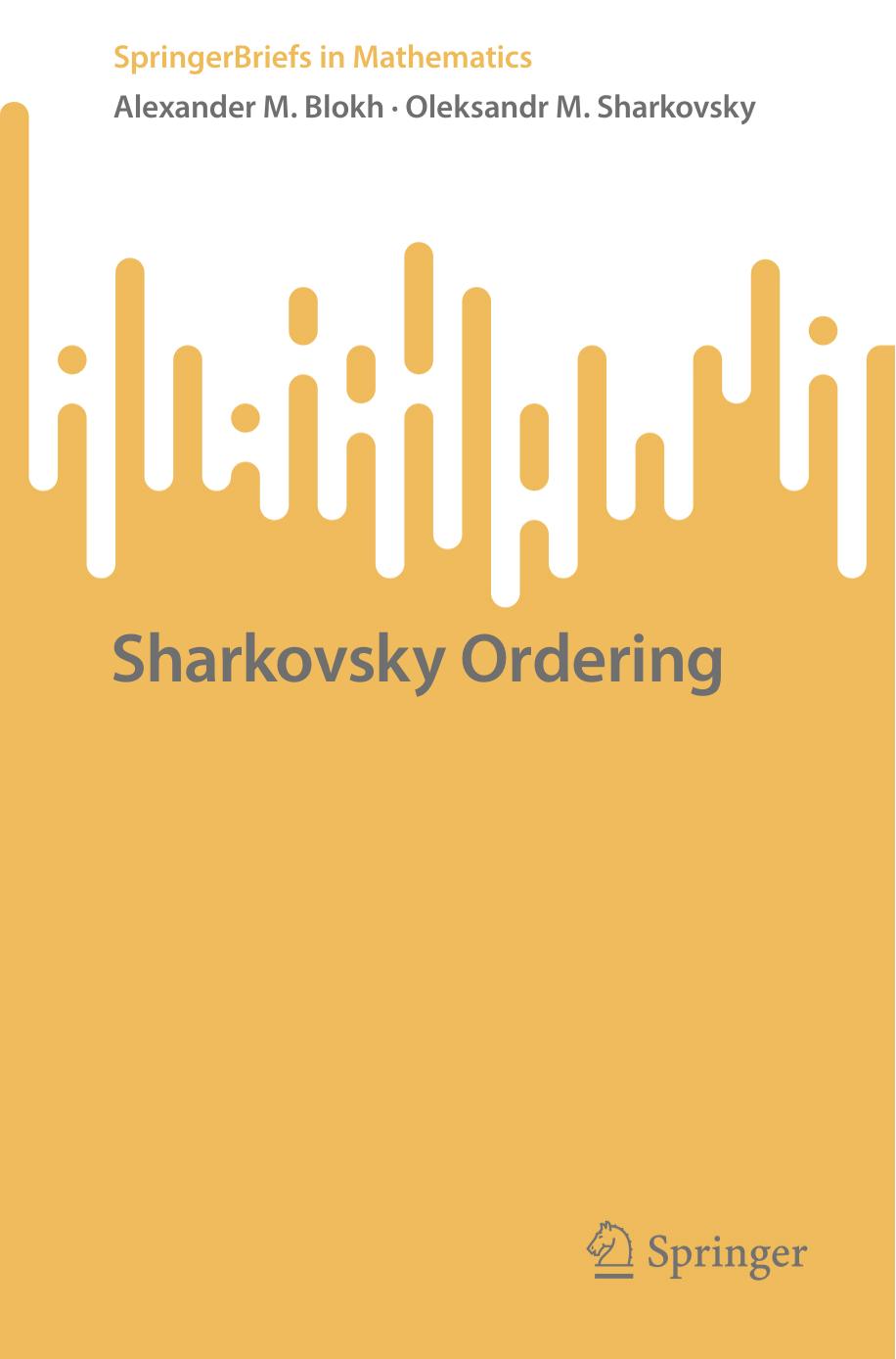 Sharkovsky Ordering by Alexander M. Blokh Oleksandr M. Sharkovsky