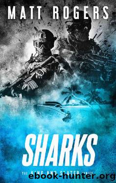Sharks: A King & Slater Thriller (The King & Slater Series Book 6) by Matt Rogers