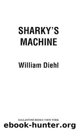 Sharky's Machine by Diehl William
