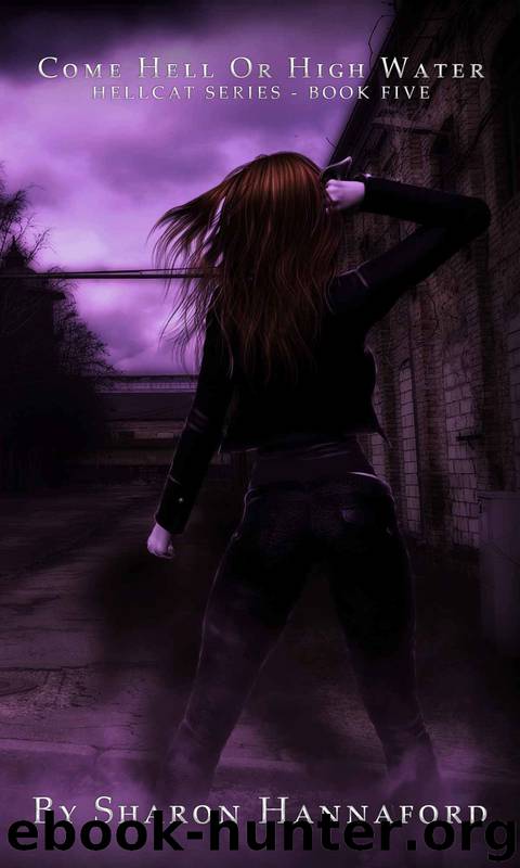 Sharon Hannaford - 05 Come Hell or High Water by Sharon Hannaford