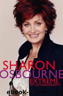 Sharon Osbourne Extreme: My Autobiography by Sharon Osbourne