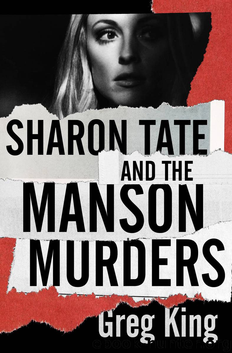 Sharon Tate and the Manson Murders by Greg King