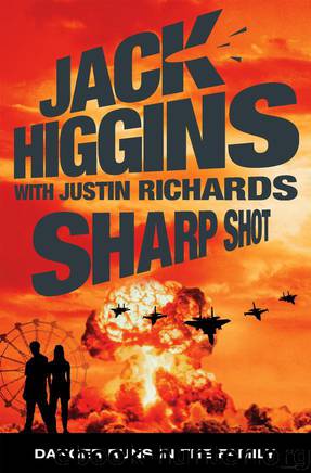 Sharp Shot by Jack Higgins & Justin Richards - Rich & Jade 03 - Sharp Shot