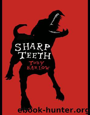 Sharp Teeth by Toby Barlow