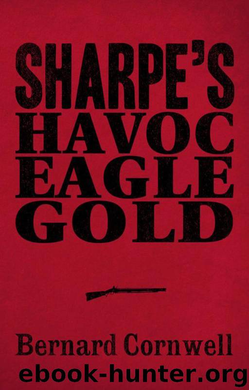 Sharpe 3-Book Collection 2: Sharpe’s Havoc, Sharpe’s Eagle, Sharpe’s Gold by Bernard Cornwell