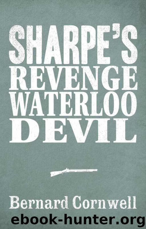 Sharpe 3-Book Collection 7: Sharpe's Revenge, Sharpe's Waterloo, Sharpe's Devil by Bernard Cornwell