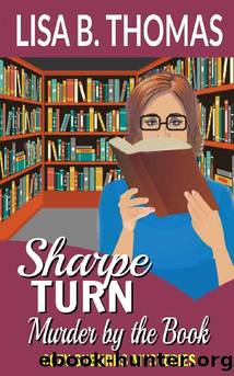 Sharpe Turn, Murder by the Book by Lisa B. Thomas