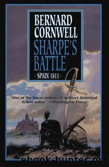 Sharpe's Battle: Richard Sharpe and the Battle of Fuentes de Oñoro, May 1811 by Bernard Cornwell