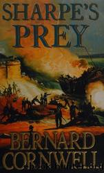 Sharpe's Prey: Richard Sharpe and the Expedition to Copenhagen, 1807 by Cornwell Bernard