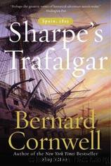 Sharpe's Trafalgar: Richard Sharpe and the Battle of Trafalgar, October 21, 1805 by Bernard Cornwell