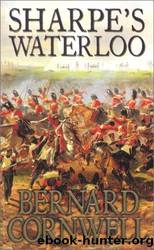 Sharpe's Waterloo: Richard Sharpe And The Waterloo Campaign, 15 June To 18 June 1815 by Bernard Cornwell