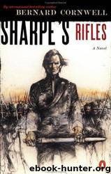 Sharpe's rifles: Richard Sharpe and the French invasion of Galicia, January 1809 by Bernard Cornwell