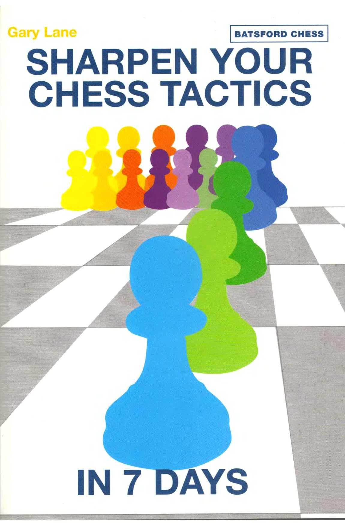 Sharpen Your Chess Tactics in 7 Days by Unknow