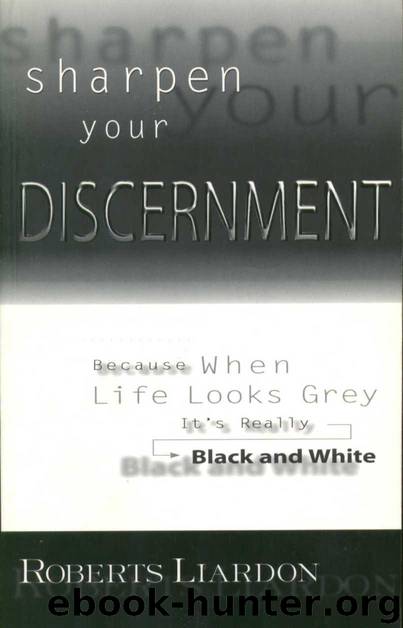 Sharpen Your Discernment by Roberts Liardon