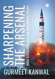 Sharpening the Arsenal by Gurmeet Kanwal