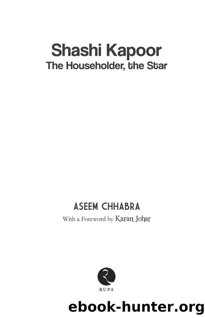 Shashi Kapoor: The Householder, the Star by Aseem Chhabra
