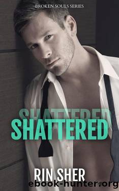 Shattered (Broken Souls) by Rin Sher