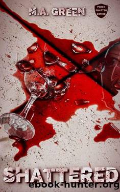 Shattered (Percy Shatter Series Book 1) by M.A. Green