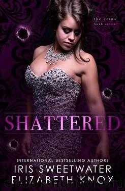 Shattered (The Clans Book 7) by Elizabeth Knox & Iris Sweetwater