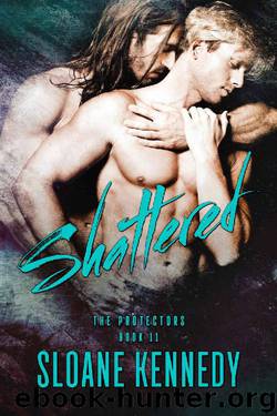 Shattered (The Protectors, Book 11) by Sloane Kennedy