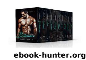 Shattered Billionaire: A Bad Boy Romance Series (Books 1-10) by Kylie Parker