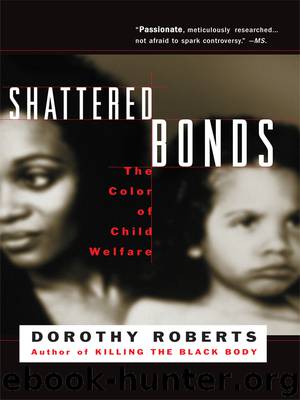 Shattered Bonds by Dorothy Roberts