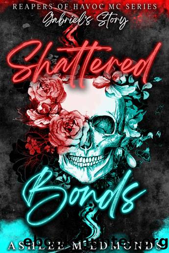 Shattered Bonds: Reapers of Havoc MC by Ashlee M Edmonds