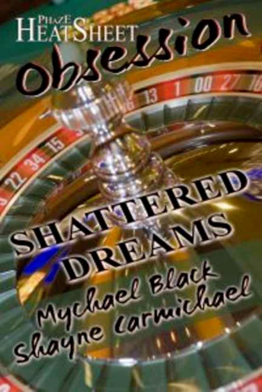 Shattered Dreams by Mychael Black Shayne Carmichael
