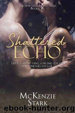 Shattered Echo (The Shattered Echo Series Book 1) by McKenzie Stark
