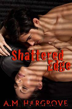 Shattered Edge by A.M. Hargrove