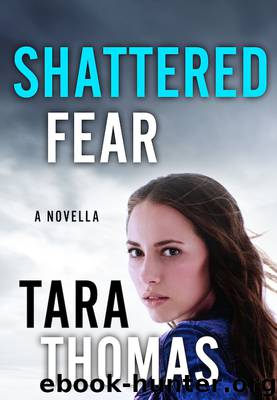 Shattered Fear by Tara Thomas