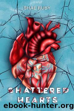 Shattered Hearts by Shae Ruby