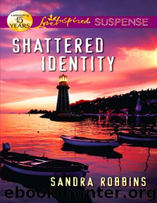 Shattered Identity by Sandra Robbins