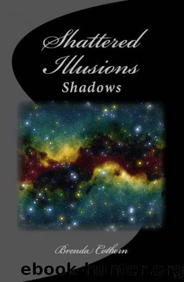 Shattered Illusions (Shadows v.5) by Brenda Cothern