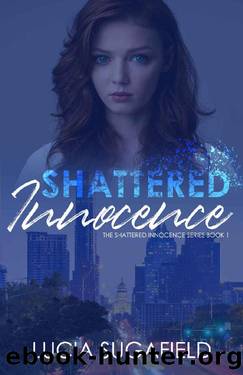 Shattered Innocence (The Shattered Innocence Series Book 1) by Lucia Sugafield
