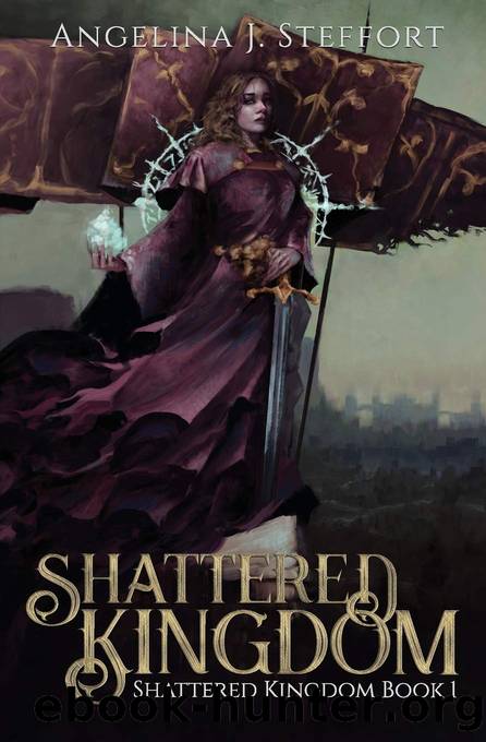 Shattered Kingdom by Steffort Angelina J