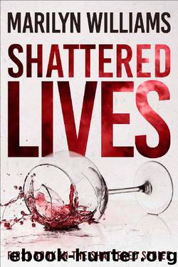 Shattered Lives (The Shattered Series Book 1) by Marilyn Williams