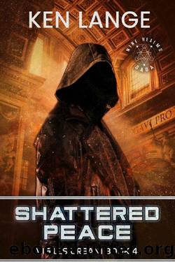 Shattered Peace: Nine Realms Saga (Vigiles Urbani Chronicles Book 4) by Ken Lange